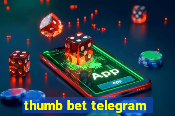 thumb bet telegram